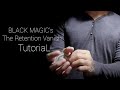 BLACK MAGIC's TUTORIAL | THE RETENTION VANISH & FINGER PALM PRODUCTION | TUTORIAL #2