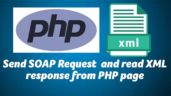 Send SOAP Request  and read XML response from PHP page