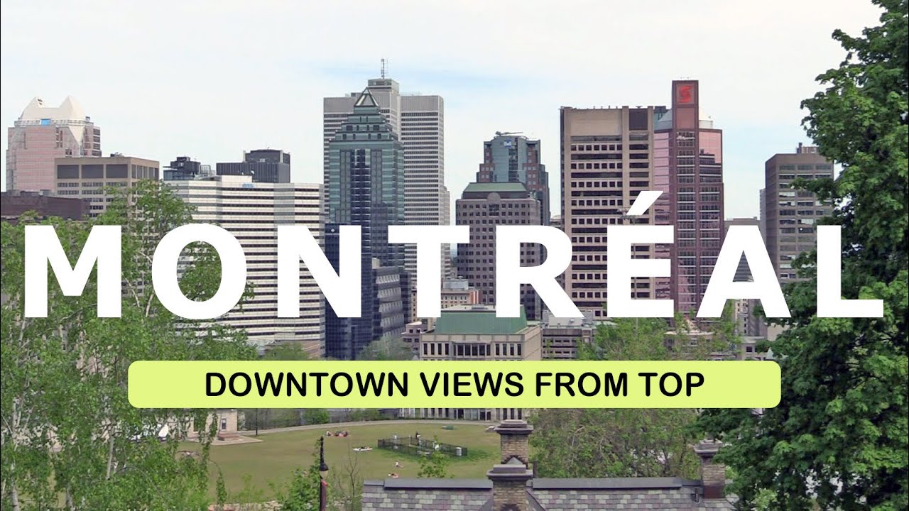 10 Awesome Views of Downtown Montreal - Relaxing Downtown Video - May 2020