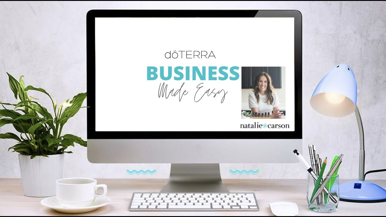 doTERRA Business Made Easy with  Natalie Carson, doTERRA Diamond