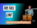 Acts: The Fall line (full sunday morning service)