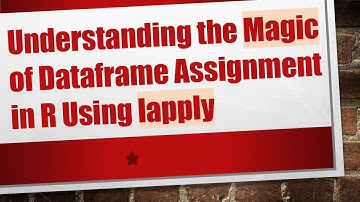 Understanding the Magic of Dataframe Assignment in R Using lapply