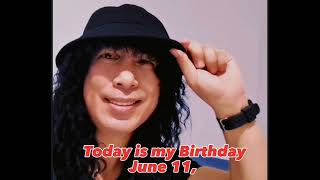 Today is my Birthday (June 11) Salamat sa inyo _Bern Marzan