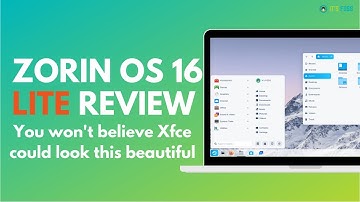 Zorin OS 16 Lite Review: Most Beautiful Looking Linux Distro for Old Computers