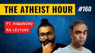 Caste, Contingency, and Atheism with @HimanshuKALEcture