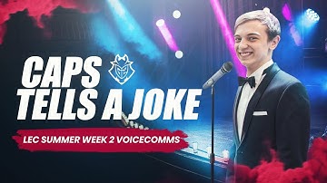 Caps vertelt een grap | LEC Zomer 2019 Week 2 G2 Voicecomms
