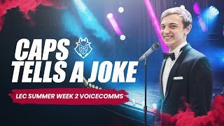 Caps Tells A Joke | LEC Summer 2019 Week 2 G2 Voicecomms