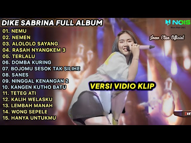 DIKE SABRINA - NEMU, NEMEN, ALOLOLO SAYANG | FULL ALBUM TERBARU 2023 | VERSI VIDIO KLIP class=