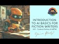Introduction to AI Basics for Fiction Writers 103 - Part 2
