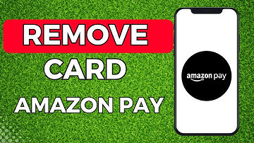 How To Remove Card From Amazon Pay - Quick And Easy