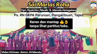 Download lagu Koor Natal ✰ Sai Marlas Roha ✰ Ps. RN GKPA Parurean, Pangaribuan, Taput