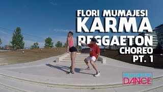 Flori Mumajesi - Karma Choreography by Reggaetondance pt.1