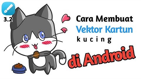 Cara Membuat Vektor Kartun Kucing Simpel di Android INFINITE DESIGN