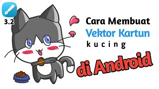 Cara Membuat Vektor Kartun Kucing Simpel di Android INFINITE DESIGN