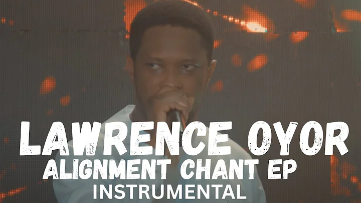 ALIGNMENT CHANT EP - Lawrence Oyor #confessions #meditationmusic #affirmations (Instrumental)