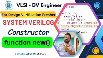 System verilog Constructor new( ) function | Why it is used? Advantages