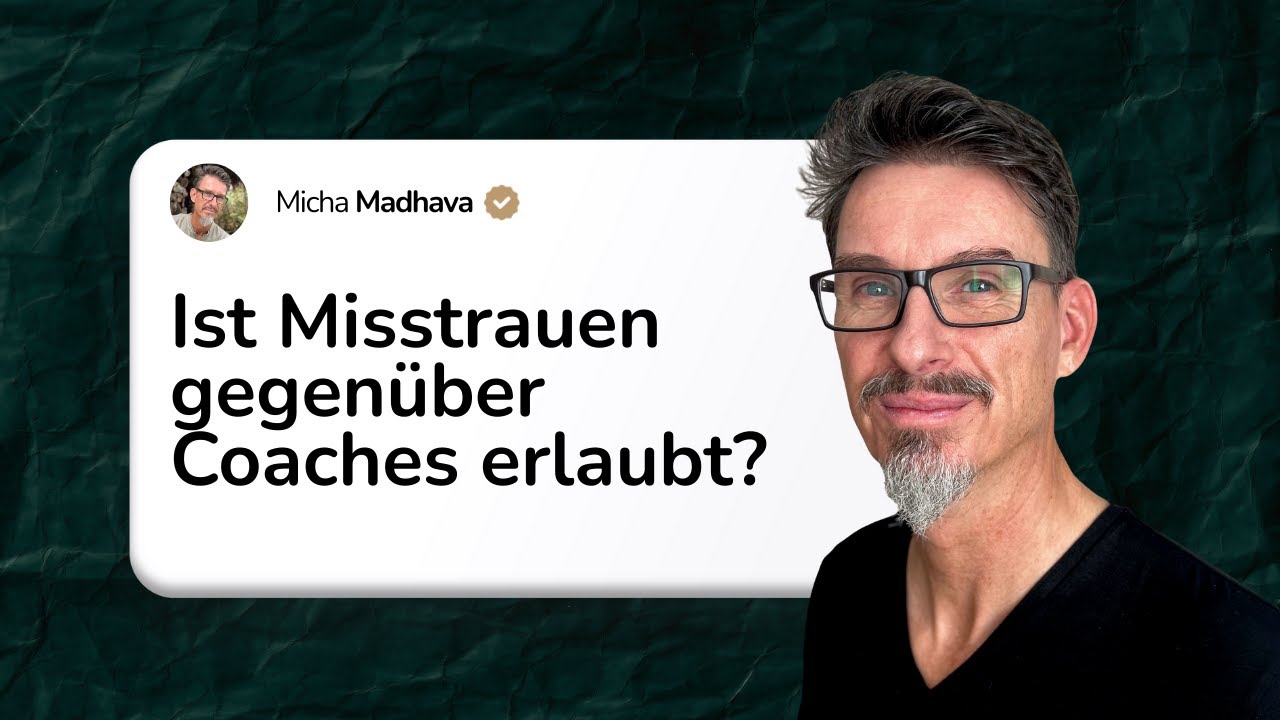 Ist Misstrauen gegenüber Coaches und Therapeuten erlaubt?