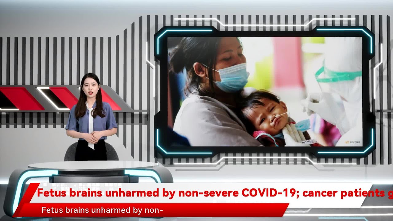 Fetus brains unharmed by non-severe COVID-19; cancer patients get benefit from mRNA vaccines