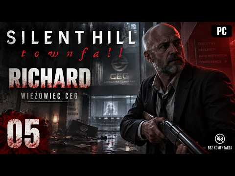 Silent Hill: Townfall - Richard - Rozdział 05 - Gameplay PL Bez Komentarza