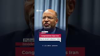 Congressman on Iran’s Role in Israel-Lebanon Talks