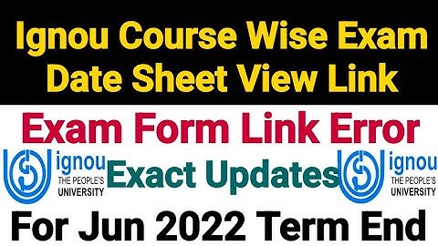 Ignou Course Wise Date Sheet For Jun 2022 Exam | All Courses Exam Date Information | Exam Form Error