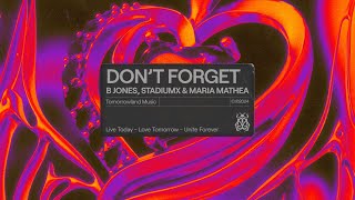 B Jones, Stadiumx, Maria Mathea - Don't Forget (Official Audio)