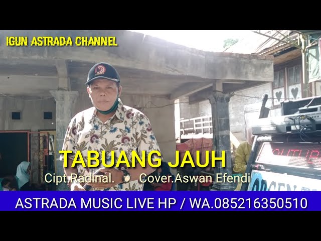 lagu jambi || tabuang jauh || aswan efendi || cipt.Radinal ~ Official video igun astrada management class=