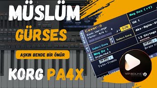 Müslüm Gürses Aşkın Bende Bir Ömür Korg Pa4X Demo Kayıt