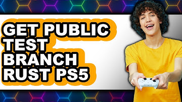 How to Get Public Test Branch Rust PS5 (Full Guide)