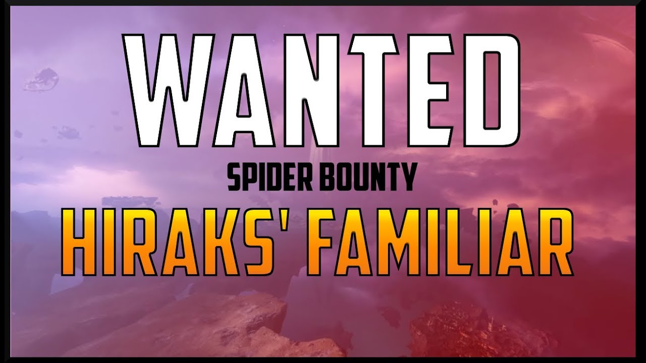 Destiny 2 - Wanted Hiraks Familiar Bounty