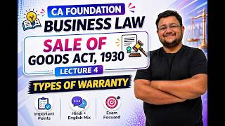 SALE OF GOODS ACT 1930 | SOGA 1930 | Lecture 4 | #cafoundation #caexams #businesslawindia #law