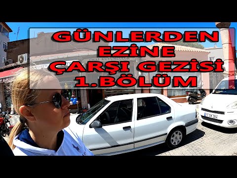 #günlük | EZİNE GEZİSİ 1.BÖLÜM | RAMAZANDAN DOLAYI ÇARŞI BOMBOŞ