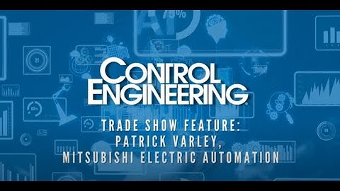 Pack Expo 2023: Patrick Varley, Mitsubishi Electric Automation