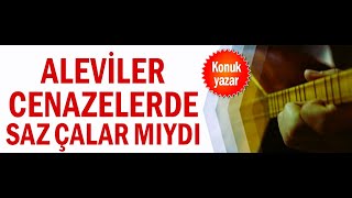 Alevi İnancında Hakka Yürüme Erkanında Saz Çalıp Türkü Okunurmu - Hasan Güneş