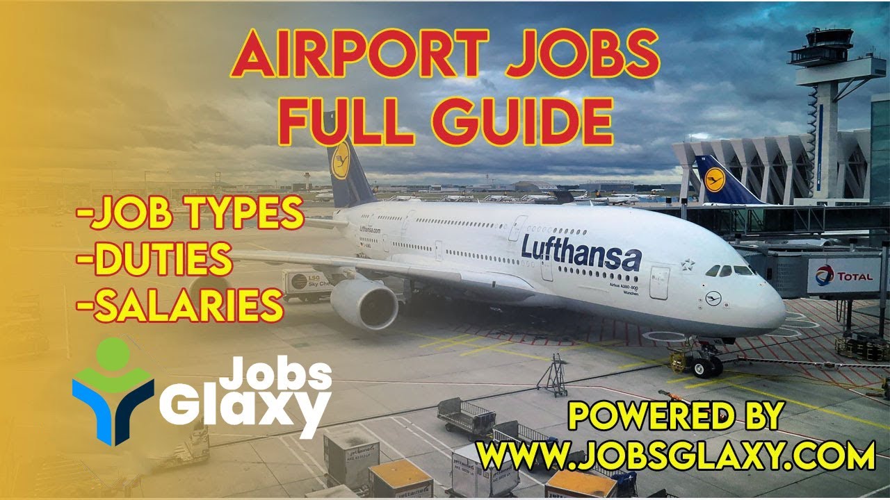 Airport Jobs, Duties, and Salaries | Full Guide | Jobs Glaxy 
