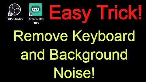 Remove Background and Keyboard Noise in OBS/Streamlabs With 1 Easy Trick! 2020