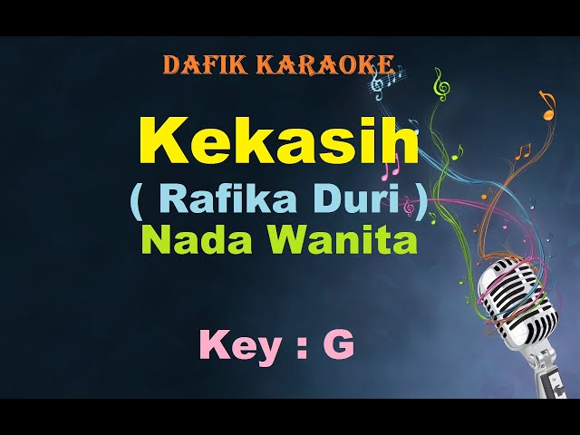 Kekasih (Karaoke) Rafika Duri ,nada Wanita /Cewek Female Key G class=