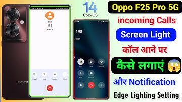 Oppo F25 Pro 5G incoming Call Light Effects Setting | Oppo F25 Pro Notification Edge Lighting Lagaye