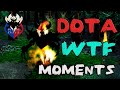 Dota 1 WTF moments [volume18] by Electric #WTF