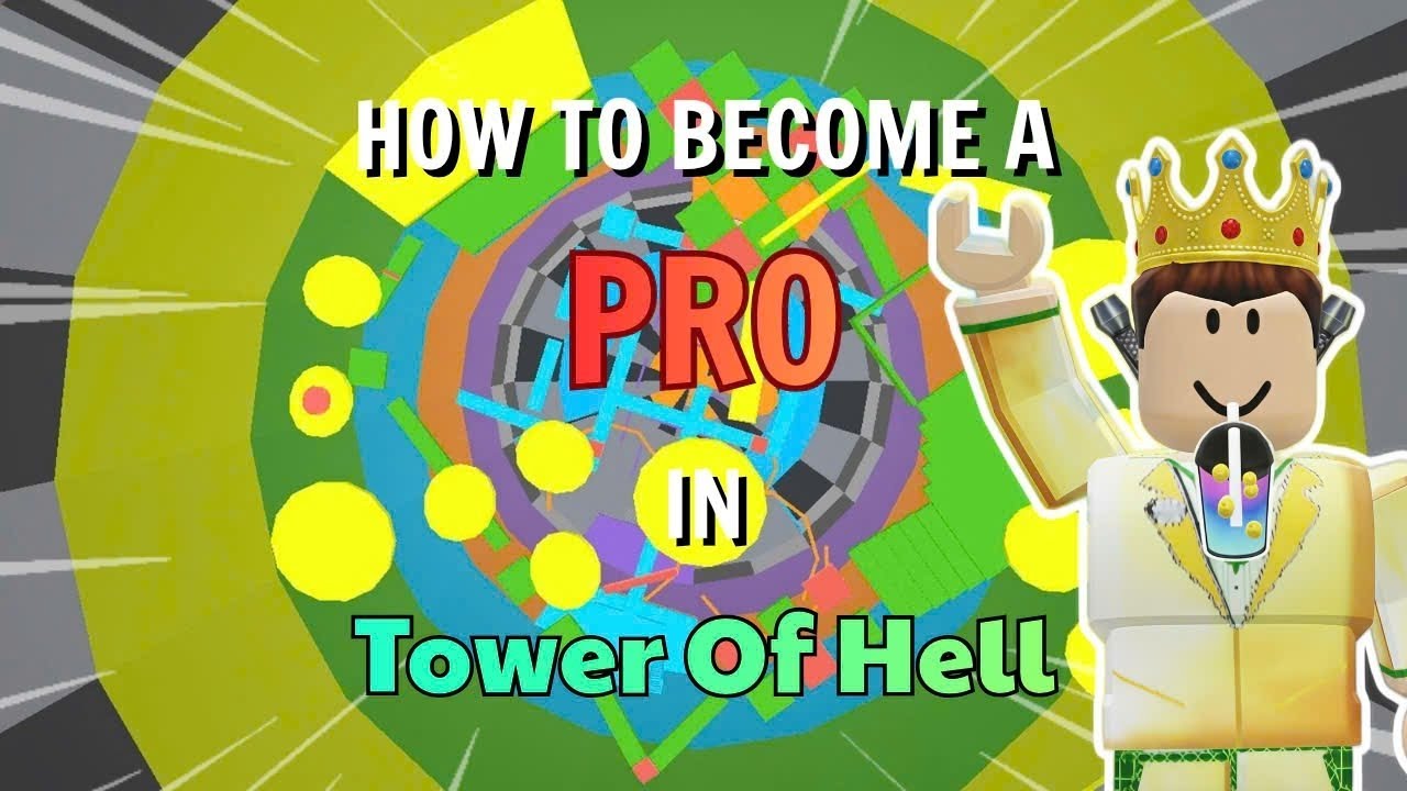 How To Become A PRO in TOWER OF HELL!
