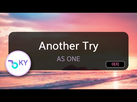 Another Try - 애즈원(As One) (KY.64613) / KY KARAOKE