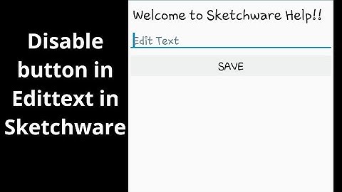 How to disable button on edittext in Sketchware