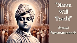 “Naren Will Teach” · Swami Sumanasananda