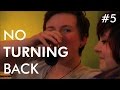 #5 NO TURNING BACK - gay themed webseries  (Subs in ENG, POL, ES, RU, CHIN)