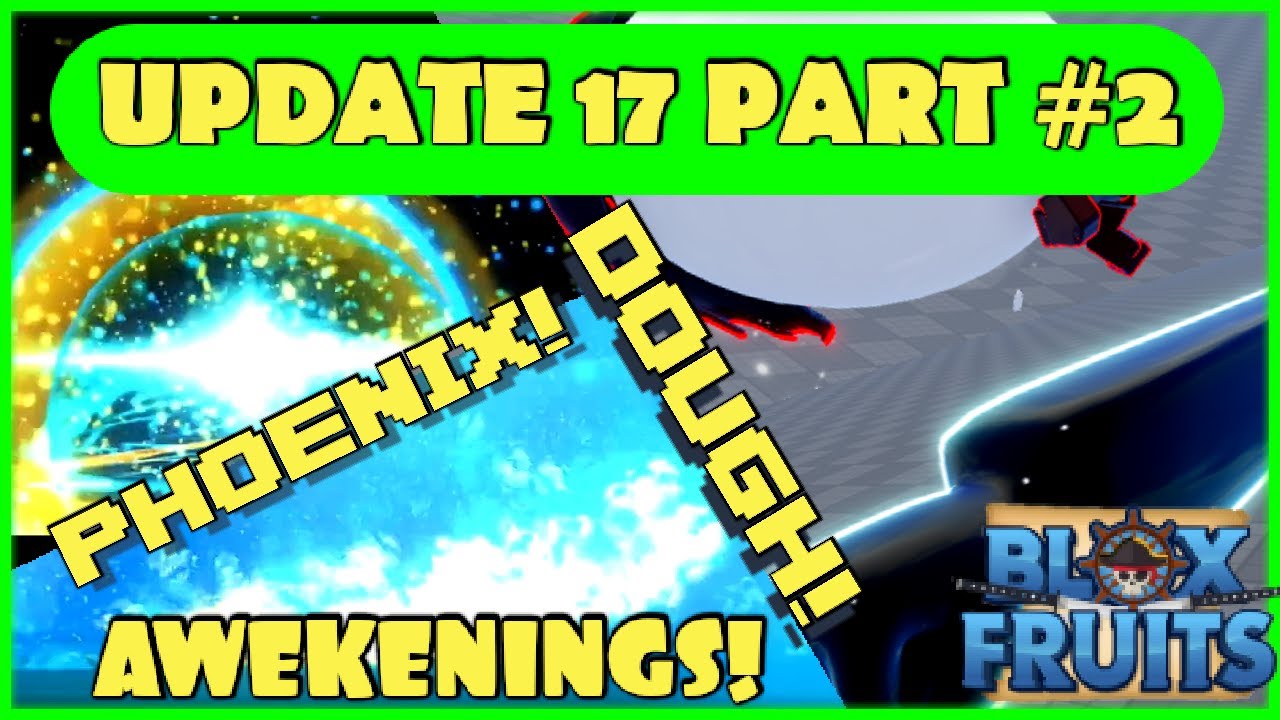 [UPDATE 17 PART 2] RELEASE DATE AND NEW AWAKENED FRUITS!! BLOX FRUITS | ROBLOX