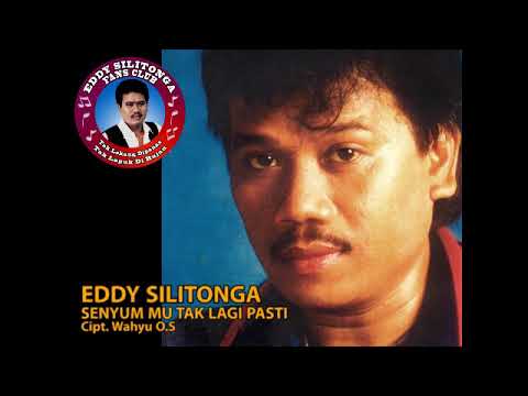 Eddy Silitonga - Senyummu Tak Lagi Pasti