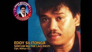 Eddy Silitonga - Senyummu Tak Lagi Pasti