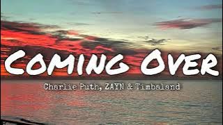 Charlie Puth - Coming Over (Ft. ZAYN & Timbaland) (Lyrics)