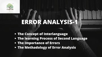 Error Analysis. An important methods in teaching a second language.