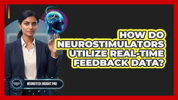 How Do Neurostimulators Utilize Real-Time Feedback Data?